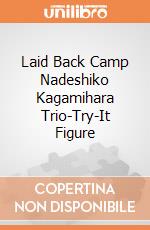 Laid Back Camp Nadeshiko Kagamihara Trio-Try-It Figure giochi