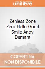 Zenless Zone Zero Hello Good Smile Anby Demara giochi
