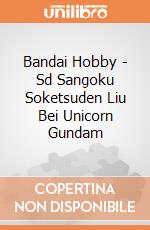 Bandai Hobby - Sd Sangoku Soketsuden Liu Bei Unicorn Gundam gioco di Bandai