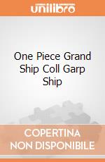 One Piece Grand Ship Coll Garp Ship giochi