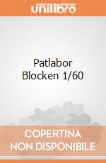 Patlabor Blocken 1/60 giochi