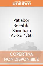 Patlabor Rei-Shiki Shinohara Av-Xo 1/60 giochi
