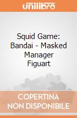 Squid Game: Bandai - Masked Manager Figuart gioco