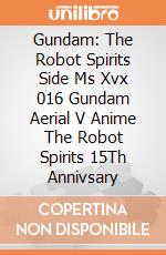 Gundam: The Robot Spirits Side Ms Xvx 016 Gundam Aerial V Anime The Robot Spirits 15Th Annivsary giochi