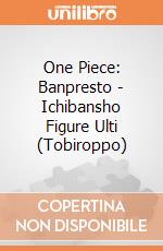 One Piece: Banpresto - Ichibansho Figure Ulti (Tobiroppo) giochi