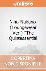 Nino Nakano (Loungewear Ver.) ''The Quintessential giochi