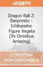 Dragon Ball Z: Banpresto - Ichibansho Figure Vegeta (Vs Omnibus Amazing) gioco