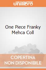 One Piece Franky Mehca Coll giochi