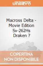 Macross Delta - Movie Edition Sv-262Hs Draken ? giochi