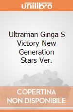 Ultraman Ginga S Victory New Generation Stars Ver. giochi