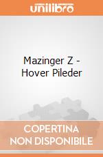 Mazinger Z - Hover Pileder giochi