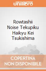 Rowtashii Noise Tekupiku Haikyu Kei Tsukishima