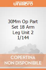 30Mm Op Part Set 18 Arm Leg Unit 2 1/144 giochi