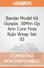 Bandai Model Kit Gunpla: 30Mm Op Arm Core Fires Rubi Weap Set 03 giochi