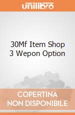 30Mf Item Shop 3 Wepon Option giochi