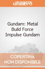 Gundam: Metal Build Force Impulse Gundam giochi