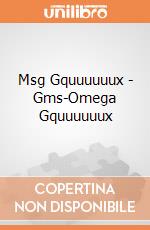 Msg Gquuuuuux - Gms-Omega Gquuuuuux giochi