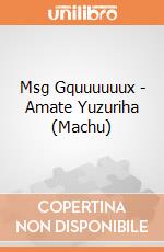 Msg Gquuuuuux - Amate Yuzuriha (Machu) giochi