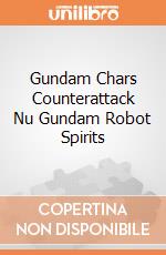 Gundam Chars Counterattack Nu Gundam Robot Spirits giochi