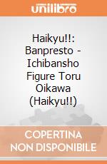 Haikyu!!: Banpresto - Ichibansho Figure Toru Oikawa (Haikyu!!) giochi