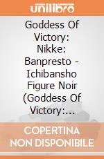 Goddess Of Victory: Nikke: Banpresto - Ichibansho Figure Noir (Goddess Of Victory: Nikke) giochi