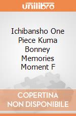 Ichibansho One Piece Kuma Bonney Memories Moment F giochi