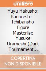 Yuyu Hakusho: Banpresto - Ichibansho Figure Masterlise Yusuke Urameshi (Dark Tournament Edition Vol.3) giochi