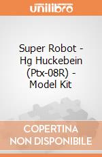 Super Robot - Hg Huckebein (Ptx-08R) - Model Kit giochi