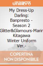 My Dress-Up Darling: Banpresto - Season 2 Glitter&Glamours-Marin Kitagawa Winter Uniform Ver.- giochi