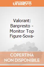 Valorant: Banpresto - Monitor Top Figure-Sova- giochi
