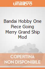 Bandai Hobby One Piece Going Merry Grand Ship Mod giochi