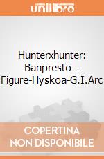 Hunterxhunter: Banpresto - Figure-Hyskoa-G.I.Arc giochi