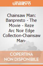 Chainsaw Man: Banpresto - The Movie - Reze Arc Noir Edge Collection-Chainsaw Man- giochi