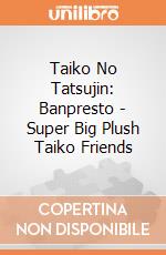 Taiko No Tatsujin: Banpresto - Super Big Plush Taiko Friends giochi