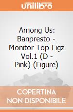 Among Us: Banpresto - Monitor Top Figz Vol.1 (D - Pink) (Figure) giochi