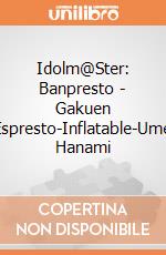 Idolm@Ster: Banpresto - Gakuen Espresto-Inflatable-Ume Hanami giochi