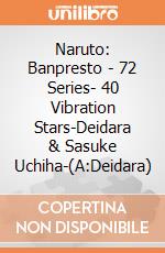 Naruto: Banpresto - 72 Series- 40 Vibration Stars-Deidara & Sasuke Uchiha-(A:Deidara) giochi