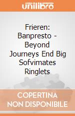 Frieren: Banpresto - Beyond Journeys End Big Sofvimates Ringlets giochi