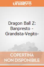 Dragon Ball Z: Banpresto - Grandista-Vegito- giochi