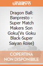 Dragon Ball: Banpresto - Super Match Makers Son Goku(Vs Goku Black-Super Saiyan Rose) giochi