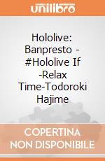 Hololive: Banpresto - #Hololive If -Relax Time-Todoroki Hajime giochi