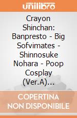 Crayon Shinchan: Banpresto - Big Sofvimates - Shinnosuke Nohara - Poop Cosplay (Ver.A) (Figure) giochi
