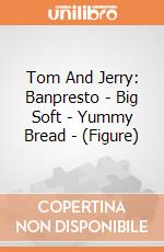 Tom And Jerry: Banpresto - Big Soft - Yummy Bread - (Figure) giochi