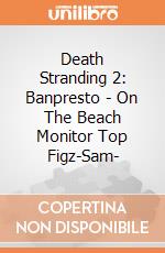 Death Stranding 2: Banpresto - On The Beach Monitor Top Figz-Sam- giochi