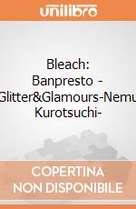 Bleach: Banpresto - Glitter&Glamours-Nemu Kurotsuchi- giochi