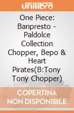 One Piece: Banpresto - Paldolce Collection Chopper, Bepo & Heart Pirates(B:Tony Tony Chopper) giochi