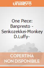 One Piece: Banpresto - Senkozekkei-Monkey D.Luffy- giochi