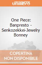 One Piece: Banpresto - Senkozekkei-Jewelry Bonney giochi