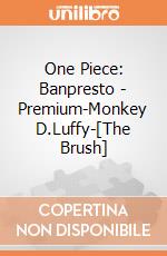 One Piece: Banpresto - Premium-Monkey D.Luffy-[The Brush] giochi