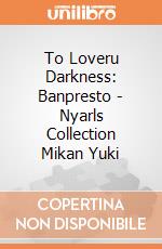 To Loveru Darkness: Banpresto - Nyarls Collection Mikan Yuki giochi